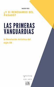 libro las primeras vanguardias. experiencias con arte